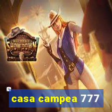 casa campea 777